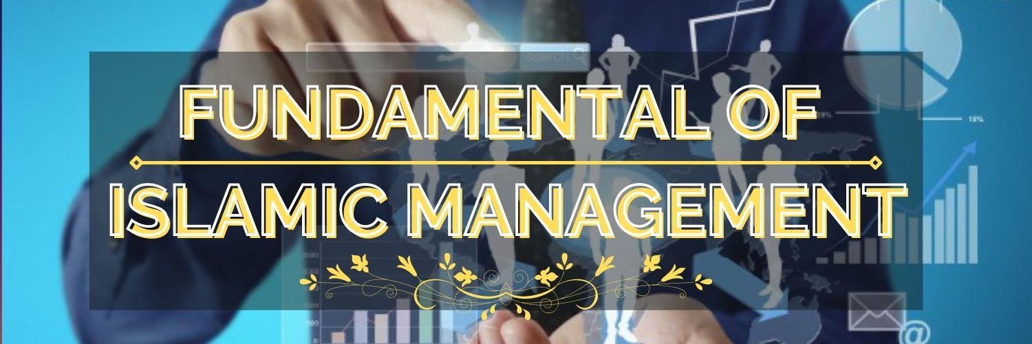 Fundamentals of Islamic Management
