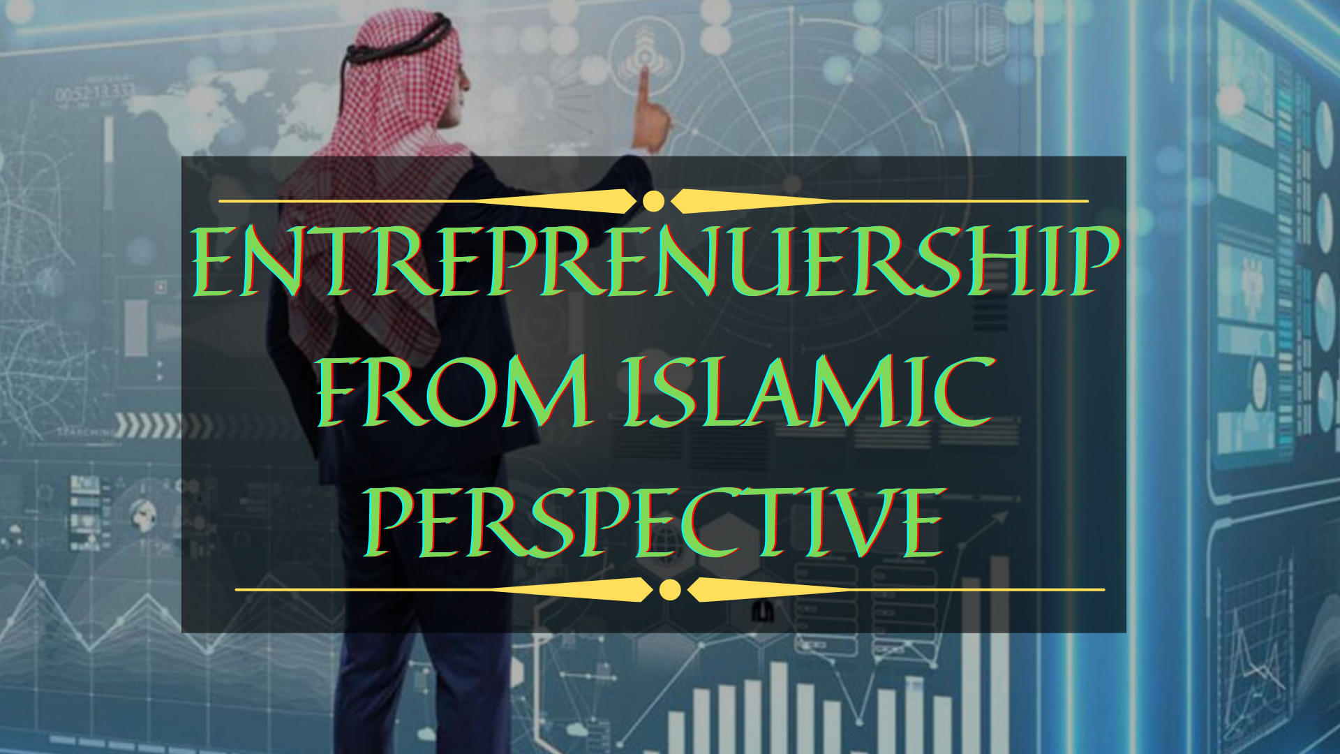 Entrepreneurship from Islamic Perpective
