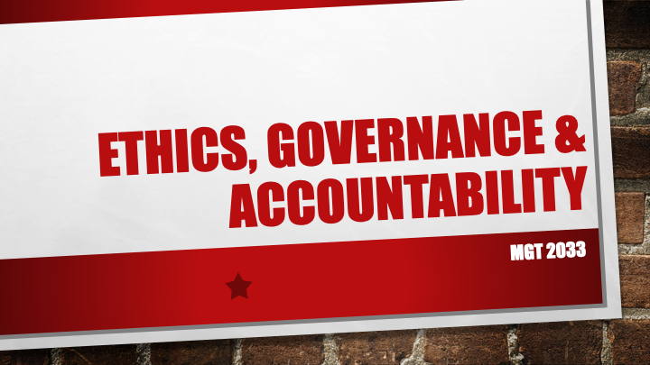 Ethic,Governance & Accountability